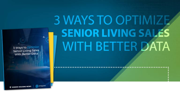 3 Ways to Optimize Senior Living Sales With Better Data