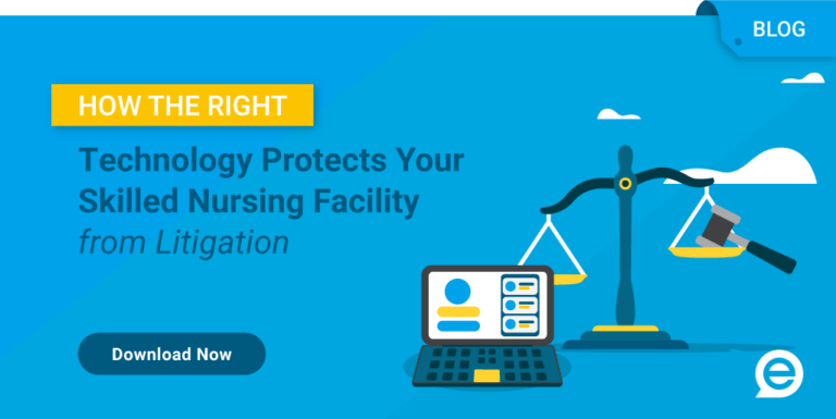 How the Right Technology Protects Your SNF from Litigation