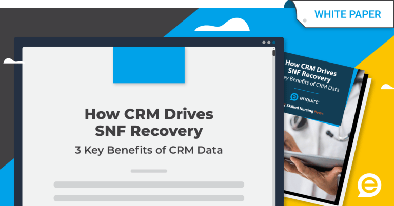 How CRM Drives SNF Recovery: 3 Key Benefits of CRM Data