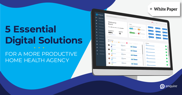 5 Essential Digital Solutions For a More Productive Home Health Agency