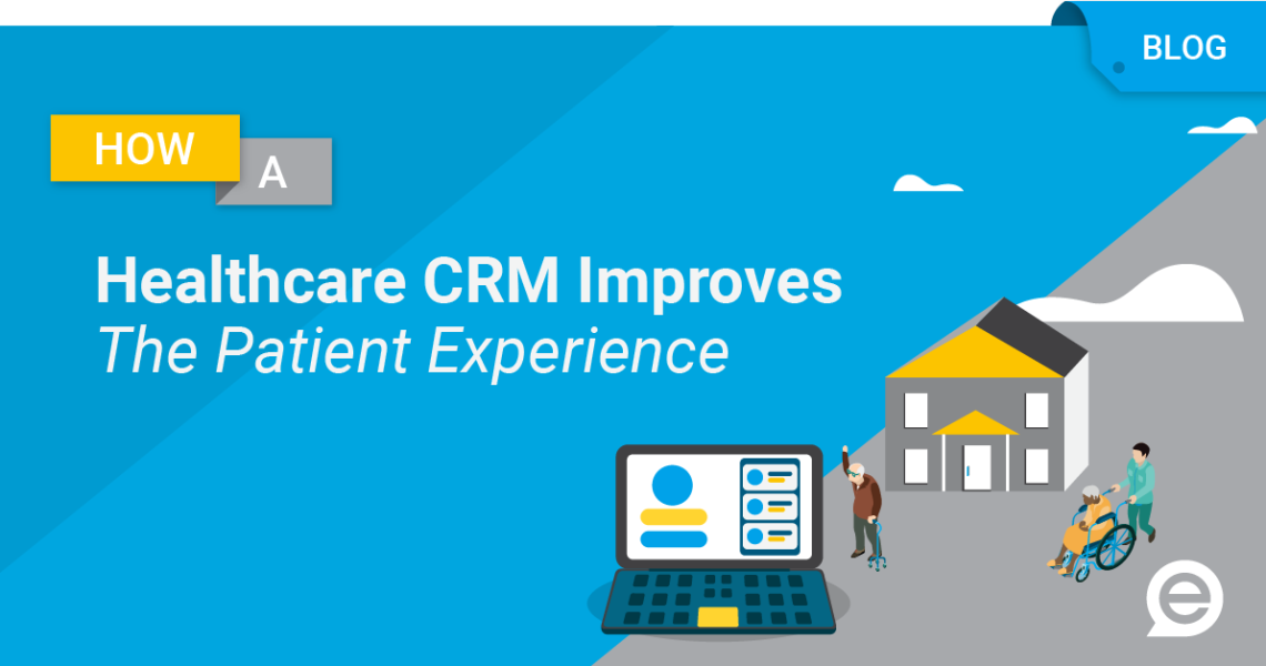 How a Healthcare CRM Improves the Patient Experience