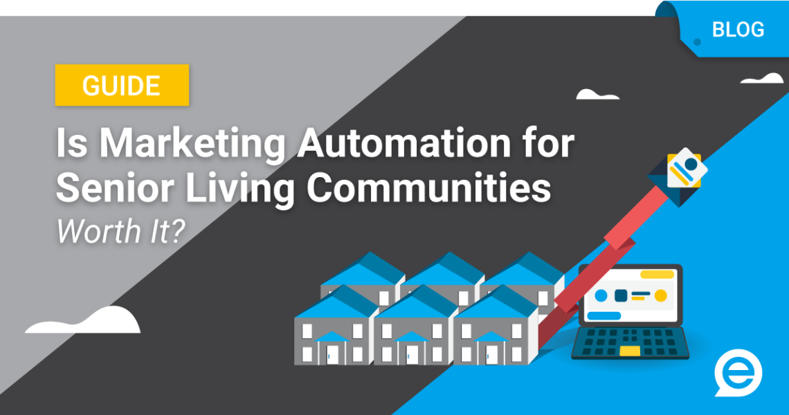 Is Marketing Automation For Senior Living Communities Worth It